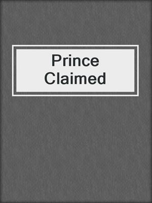 cover image of Prince Claimed