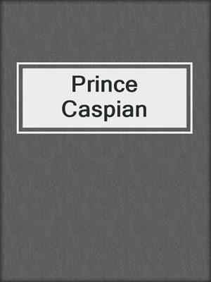 Prince Caspian