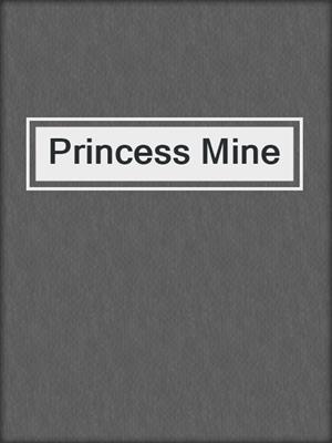 cover image of Princess Mine