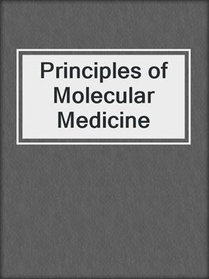 Principles of Molecular Medicine