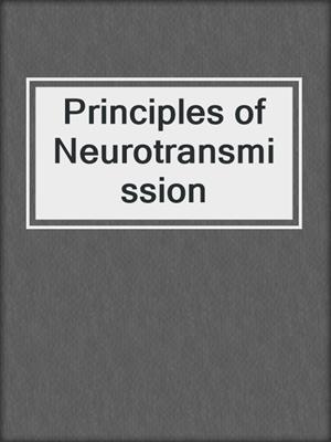 Principles of Neurotransmission