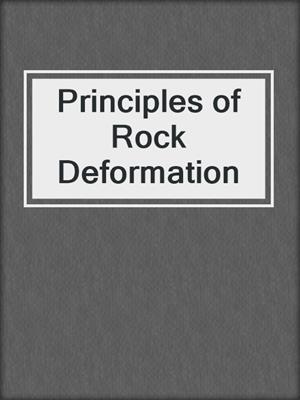 Principles of Rock Deformation