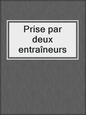 cover image of Prise par deux entraîneurs