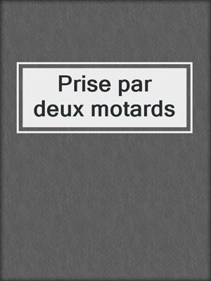 cover image of Prise par deux motards