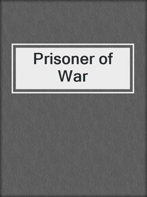 cover image of Prisoner of War