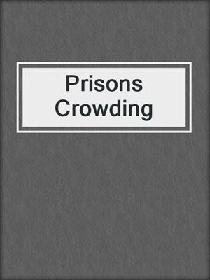 Prisons Crowding
