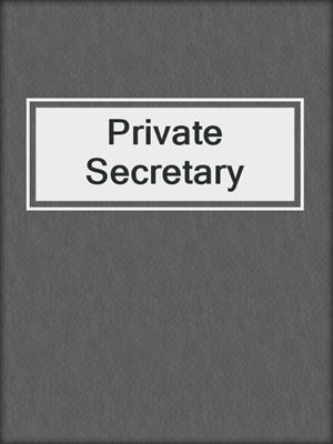 cover image of Private Secretary