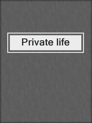 Private life