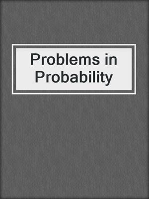 Problems in Probability