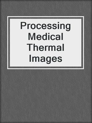Processing Medical Thermal Images