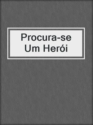 cover image of Procura-se Um Herói