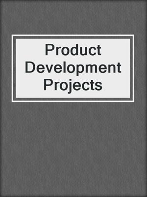 Product Development Projects