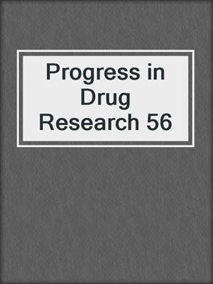 Progress in Drug Research 56