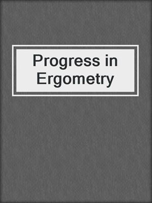 Progress in Ergometry