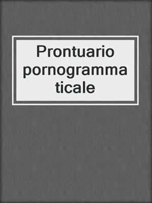 cover image of Prontuario pornogrammaticale