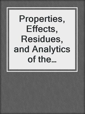 Properties, Effects, Residues, and Analytics of the insecticide Endosulfan