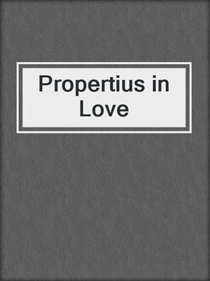 cover image of Propertius in Love