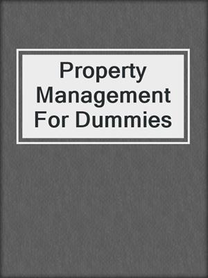 Property Management For Dummies