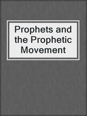 Prophets and the Prophetic Movement