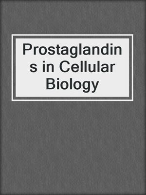 Prostaglandins in Cellular Biology