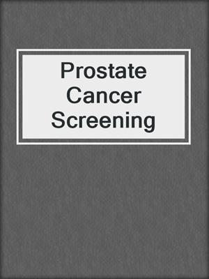 Prostate Cancer Screening