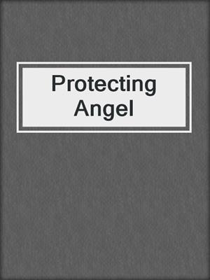 cover image of Protecting Angel