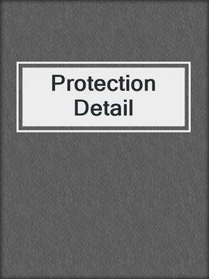 cover image of Protection Detail