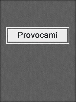 cover image of Provocami