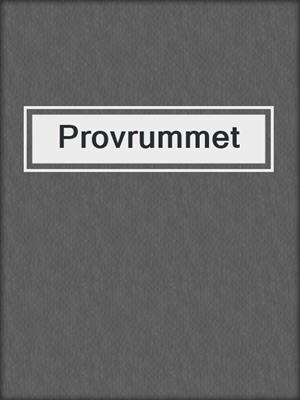 cover image of Provrummet