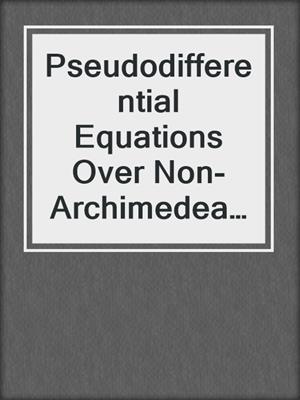 Pseudodifferential Equations Over Non-Archimedean Spaces