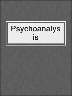 cover image of Psychoanalysis