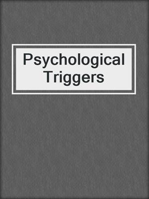 cover image of Psychological Triggers