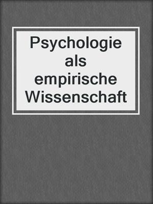 Psychologie als empirische Wissenschaft