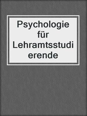 Psychologie für Lehramtsstudierende