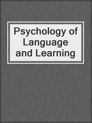 Psychology of Language and Learning