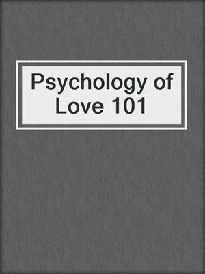 cover image of Psychology of Love 101