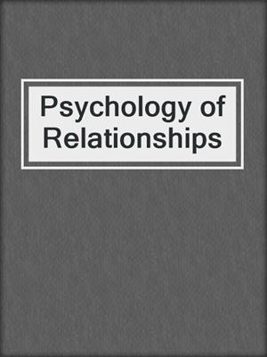 cover image of Psychology of Relationships