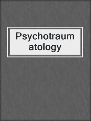 Psychotraumatology
