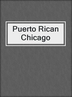 Puerto Rican Chicago