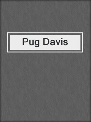 cover image of Pug Davis