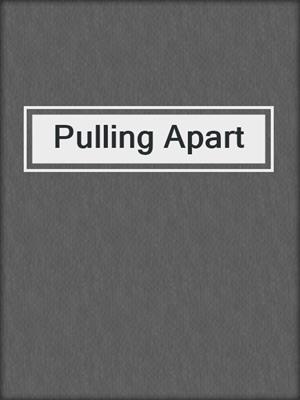 cover image of Pulling Apart