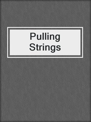 cover image of Pulling Strings