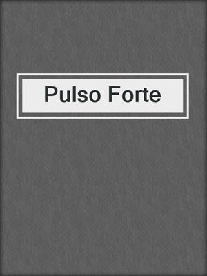 cover image of Pulso Forte