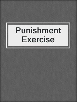 cover image of Punishment Exercise