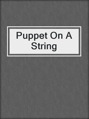 cover image of Puppet On A String