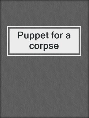 Puppet for a corpse