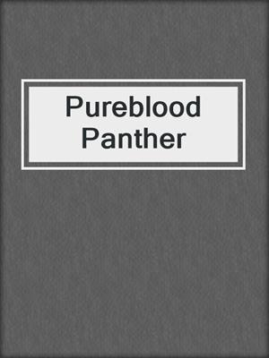 cover image of Pureblood Panther