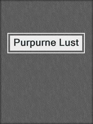 cover image of Purpurne Lust
