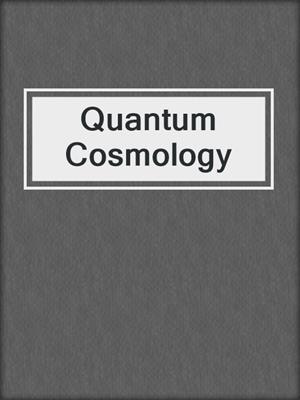Quantum Cosmology