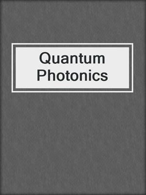 Quantum Photonics